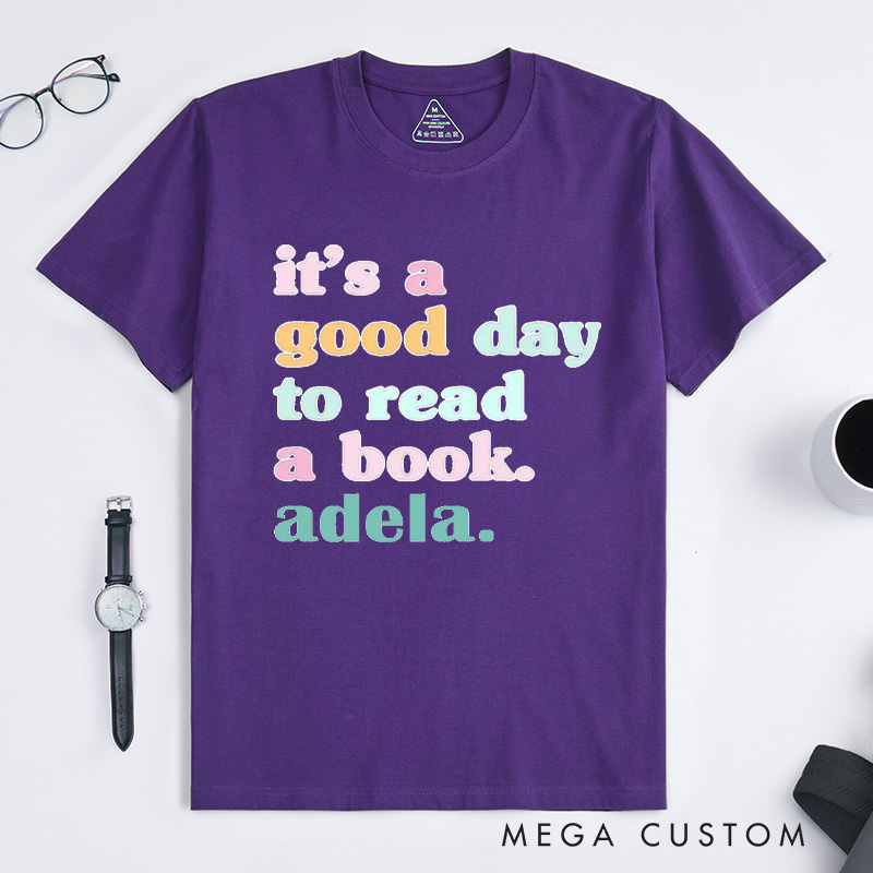 Personalized lt's a Good Day to Read a Book Classic T-Shirts Reading Shirt Customized Name Shirt Book Tee Gift for Reader