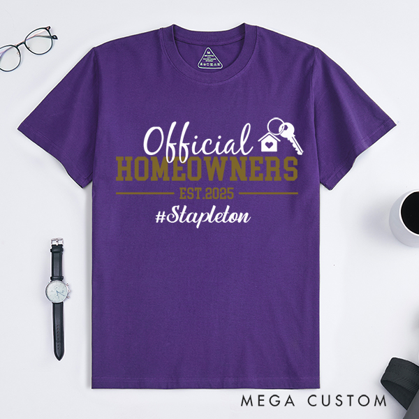 Personalized T-Shirt Housewarming Gift New Homeowner Shirt Official Homeowners Est 2025 T-Shirt Perfect Gift for Proud New Homeowners