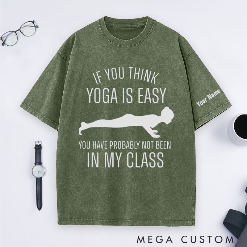 Personalized Yoga T-Shirt with If You Think Yoga Is Easy Quote Perfect Gift for Yoga Lover and Daily Wear