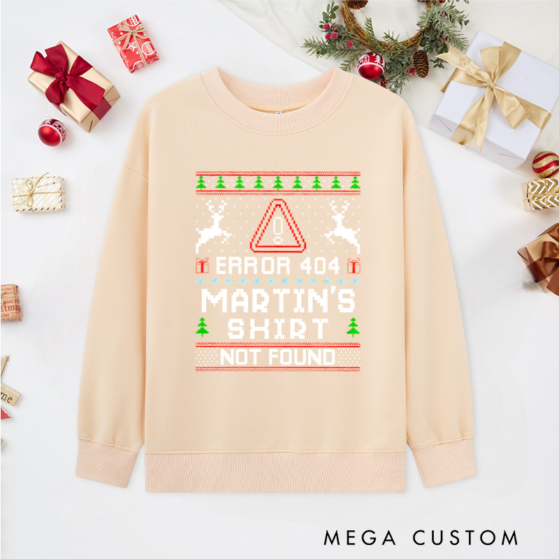 Personalized Error 404 Christmas Not Found  Sweatshirts Computer Technology Lover Sweatshirts Christmas Gift for Geek 
