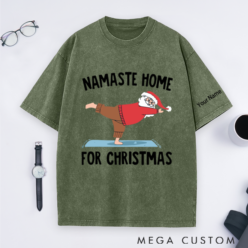 Personalized Namaste Home for Christmas Washed T-Shirt with Funny Yoga Santa Design Perfect Gift for Yoga Lover and Christmas