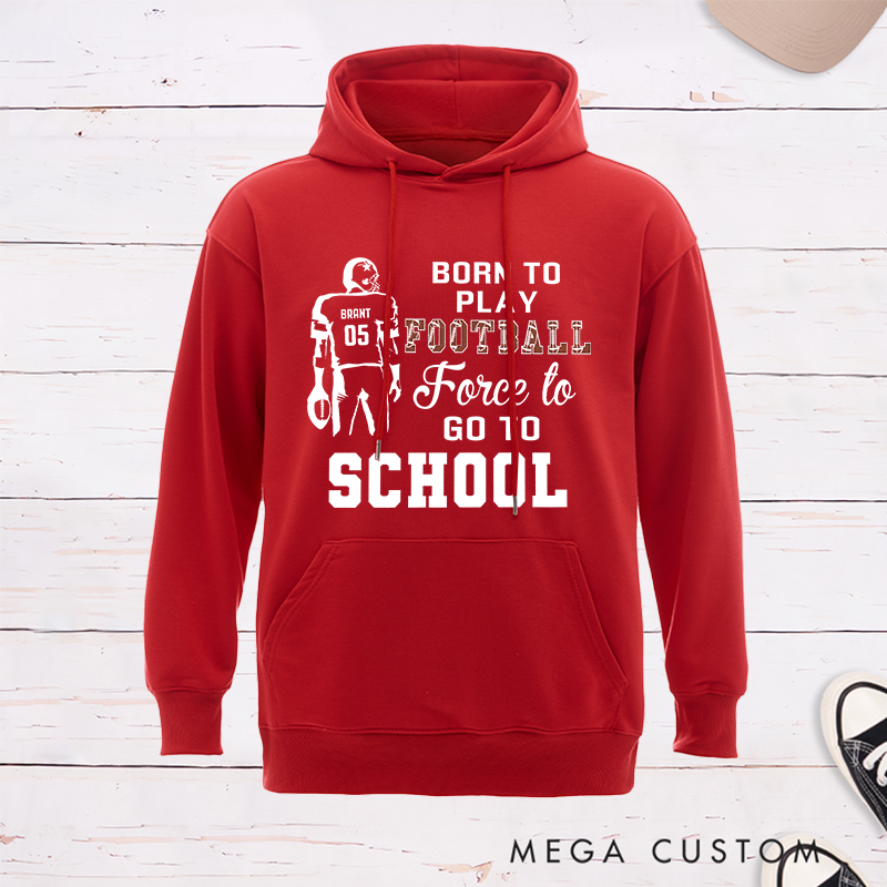 Personalized American Football Fun "Born to Play" Design Hoddies with Custom Name and Number