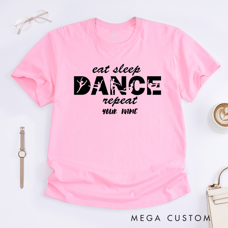 Personalized Eat Sleep Dance Repeat T-Shirts Gift for Dancers Women Custom Name Ballet Dance Lover Tee Personalized Dancewear Present