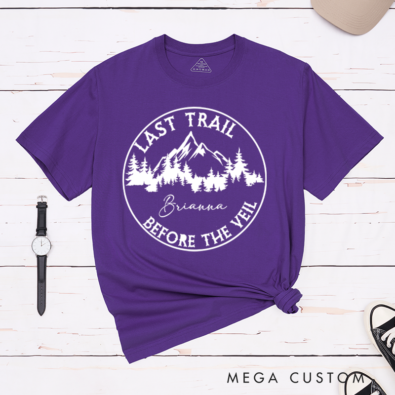 Personalized Last Trail Before The Veil T-Shirt Outdoor Adventure Shirt Gift for Hiking Camping