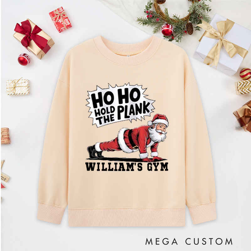 Personalized Christmas Classic Ugly Sweatshirts with Ho Ho Hold the Plank for Fitness Enthusiasts Bodybuilders and Gym Lovers