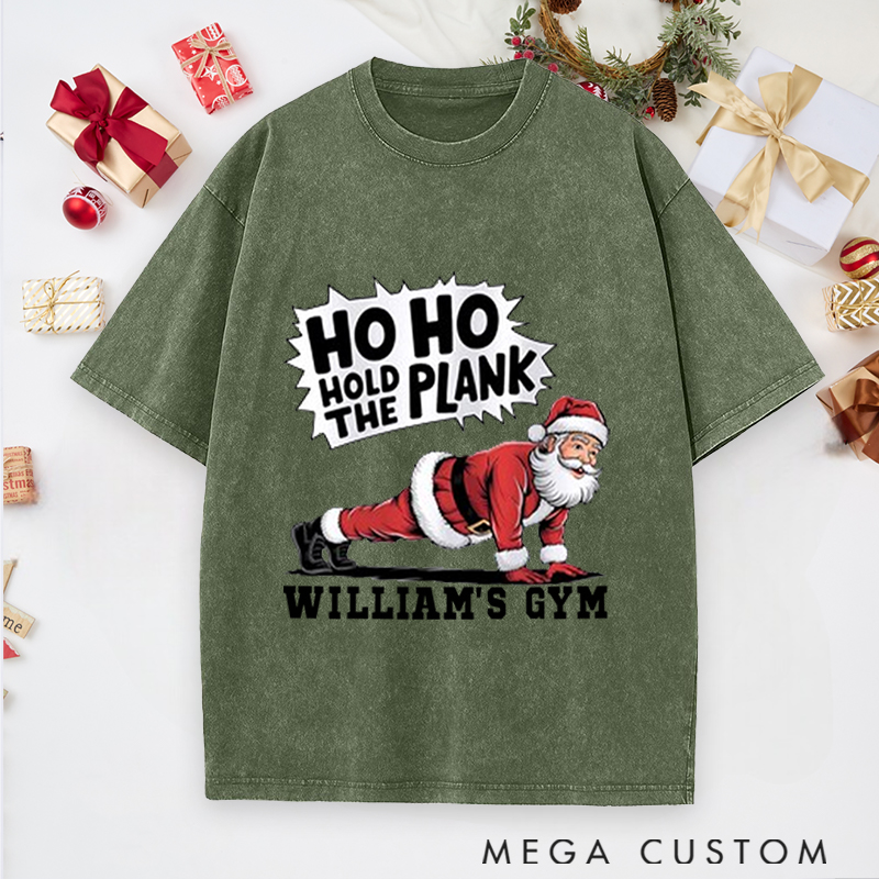 Personalized Gym Washed T-Shirts with Ho Ho Hold the Plank Santa Fitness for Fitness Enthusiasts Bodybuilders and Gym Lovers