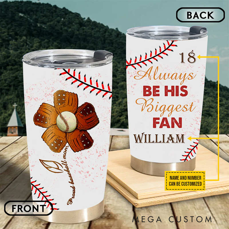 Personalized "Always Be His Biggest Fan" Baseball Mom Tumbler  with Custom Name and Number