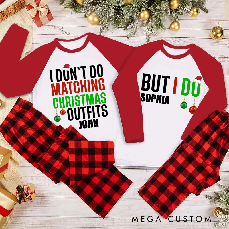 Personalized Family Matching I Don't Do Matching Christmas Outfits but I Do Pajama Sets Family Funny Pajama Sets Family Christmas Holiday Gift