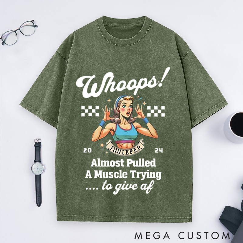 Personalized Whoops Retro Humor Gym Washed T-Shirts with Almost Pulled a Muscle Design for Fitness Enthusiasts Bodybuilders and Gym Lovers