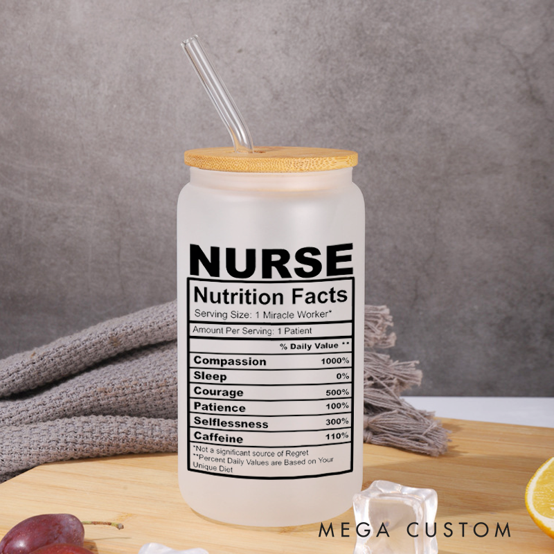 Personalized Frosted Glass Cup Custom Nurse Nutrition Facts Design Frosted Can Glass Nurse Appreciation Gift