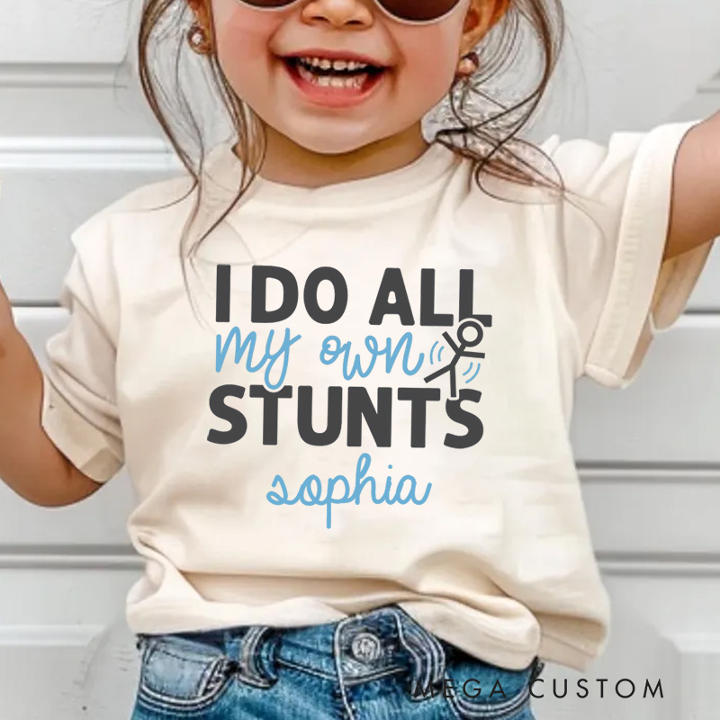 Personalized I Do All My Own Stunts Kids T-Shirt
