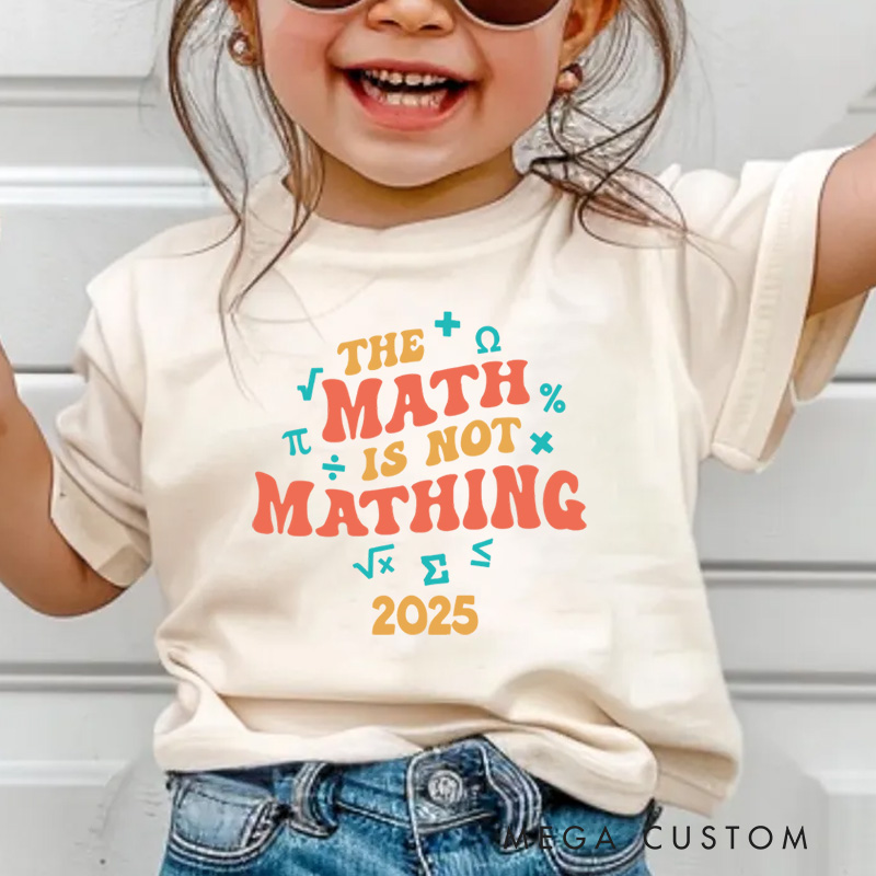 Personalized The Math Is Not Mathing Equation Kids T-Shirt 