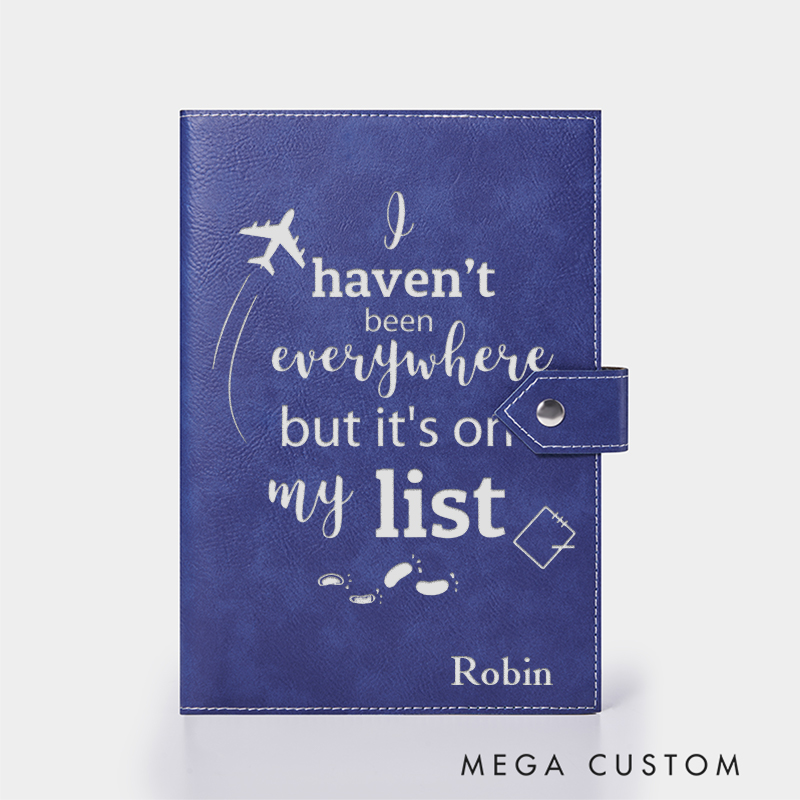 Personalized I Haven't Been Everywhere but It's on My List Leather Notebook for Traveling Lovers Leather Journal Travel Gift