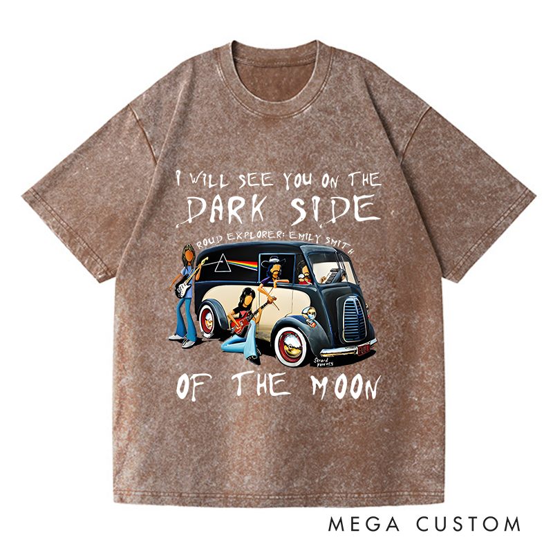 Personalized Washed T-Shirts I Will See You on the Dark Side of the Moon T-Shirt