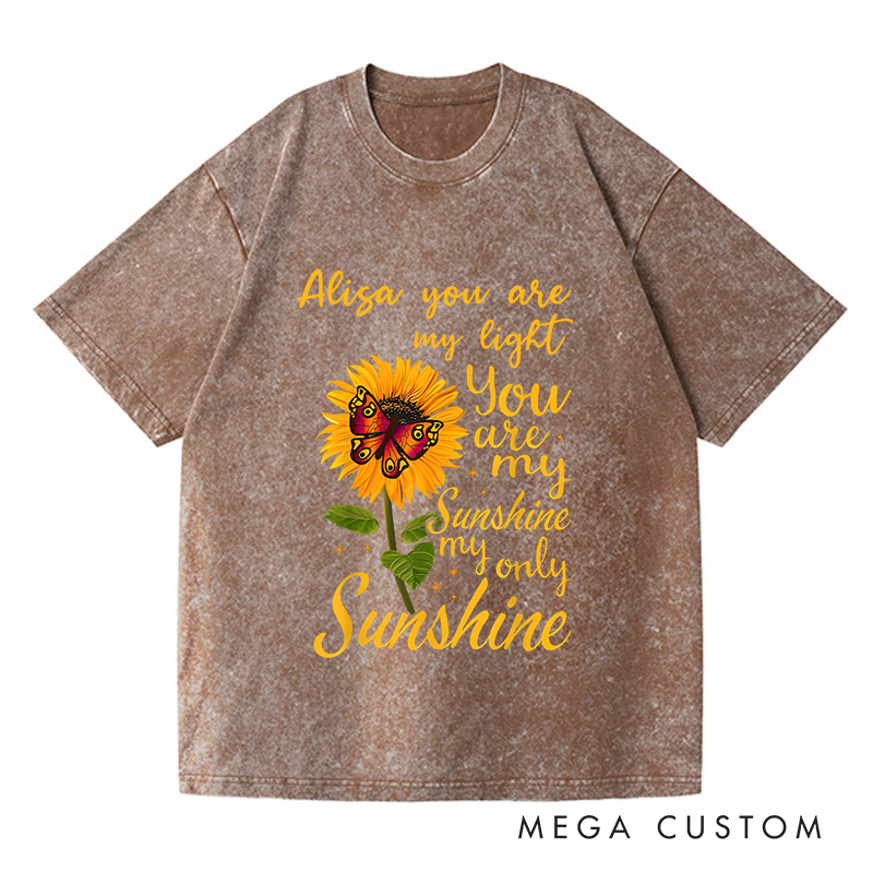 Personalized Washed T-Shirts You Are My Sunshine My Only Sunshine Sunflower and Butterfly T-Shirt
