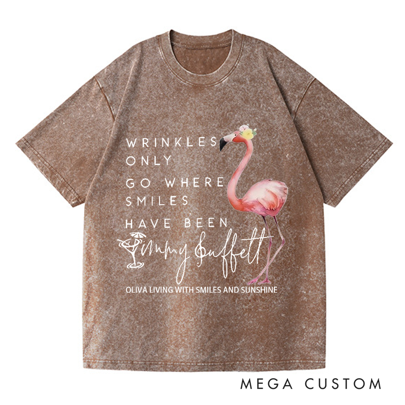 Personalized Washed T-Shirts Wrinkles Only Go Where Smiles Have Been T-Shirt