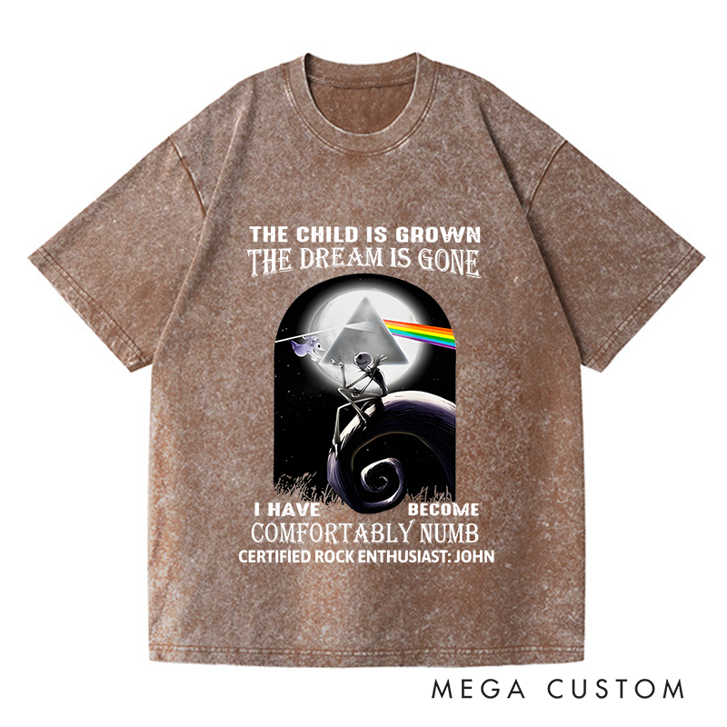 Personalized Washed T-Shirts The Child Is Grown the Dream Is Gone I Have Comfortably Numb T-Shirt