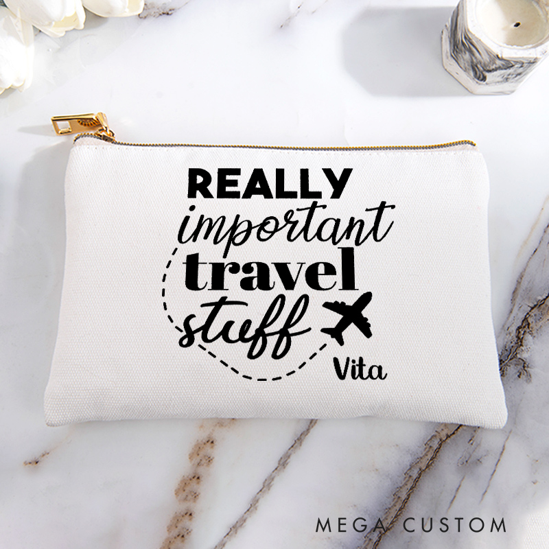 Personalized Really Important Travel Stuff Storage Bag for Traveling Lover Zippered Project Pouch Gift for Travelers