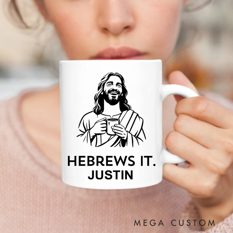 Personalized How Does Jesus Make His Coffee 11oz 15oz Ceramic Mug with Name Funny Christian Mug Hebrews It Mug Funny Christian Gift for Men Women