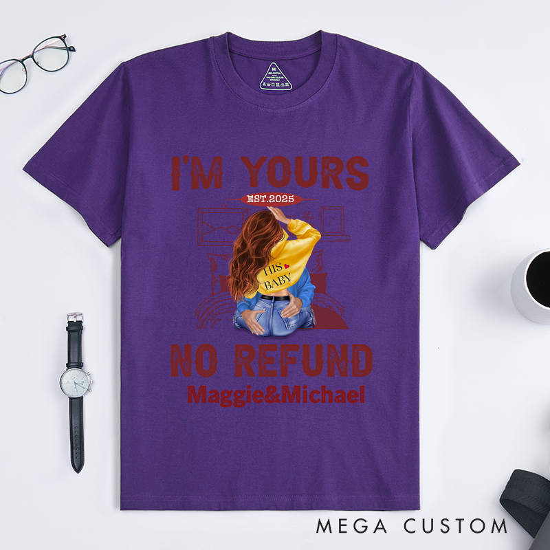 Personalized I am Yours No Refund Couple Classic T-Shirt With Name Valentine's Day Anniversary Gift For Couple