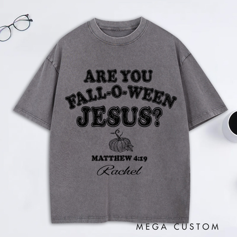 Personalized are you Fall-O-Ween Jesus Washed T-Shirt Retro Shirt with Name Halloween Gift Christian Gift