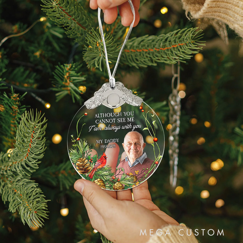 Personalized Glass Photo Ornament With Silver Cap Although You Cannot See Me I'm Always With You Memorial Ornament for Loss of Loved Ones
