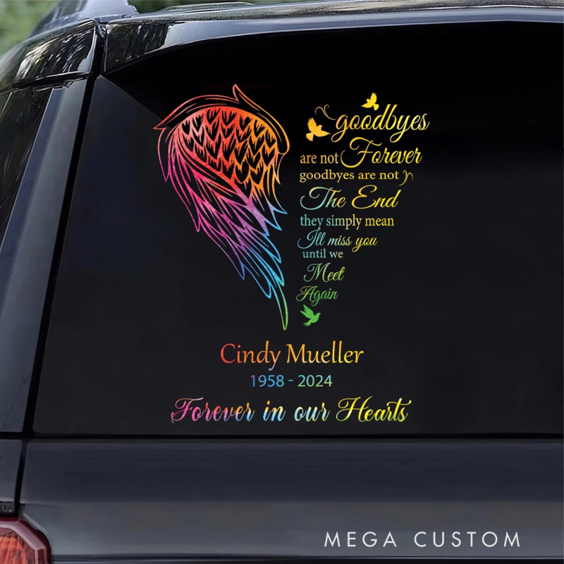 Personalized Decal Sticker for Car Window Angel Wings Heart Goodbye Are Not Forever Memorial Gift for Loss of Loved One Sympathy Gift