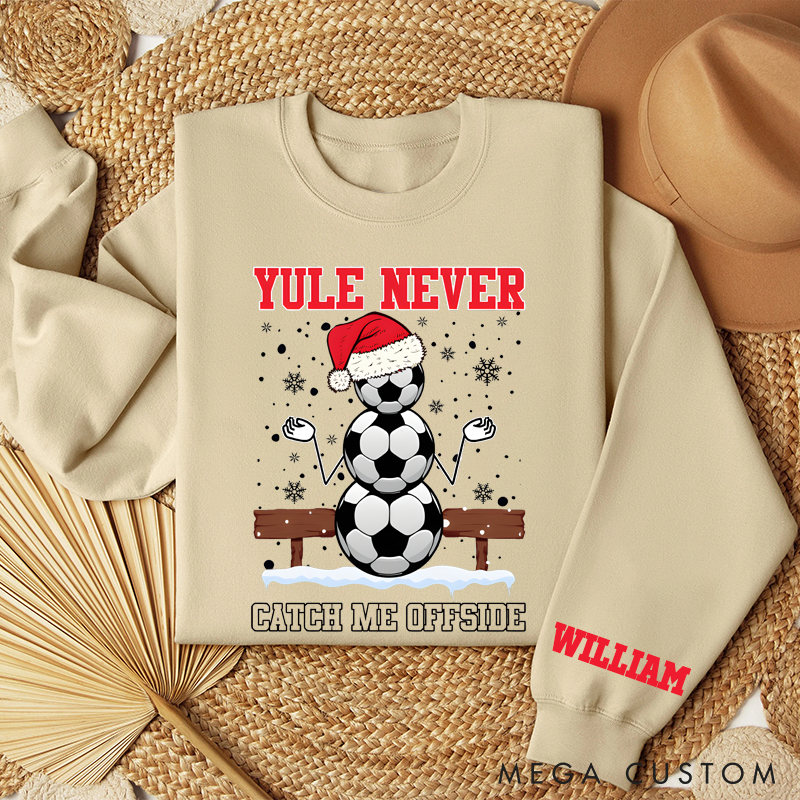 Personalized "Yule Never Catch Me Offside" Soccer Christmas Sweatshirt with Custom Name