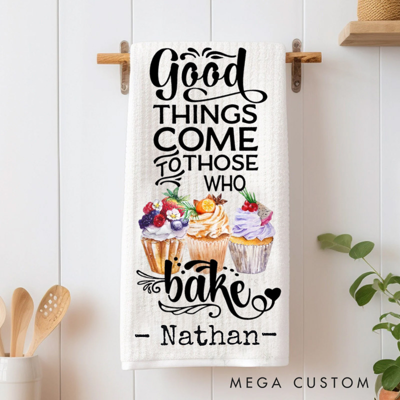 Personalized Good Things Come to Those Who Bake Kitchen Towel Cupcake Baking Decorative Tea Towel Baking Kitchen Dish Towel for Baking Lover Gift