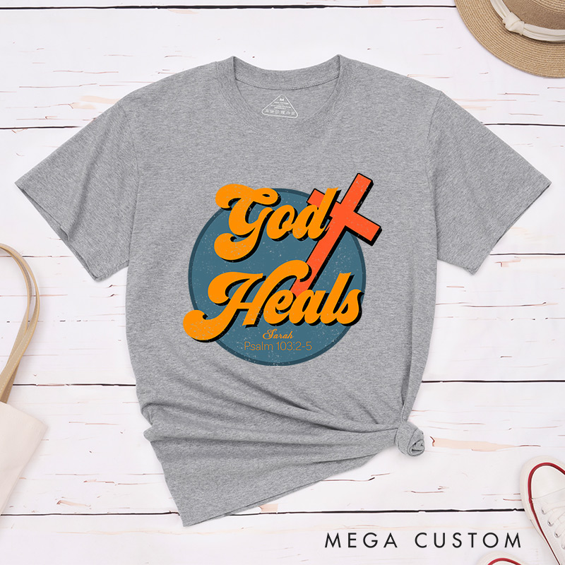 Personalized God Heals Cross Bible Verse T-Shirt with Custom Name Christians Gift Birthday Gift Christian Apparel Gift for Jesus Lover