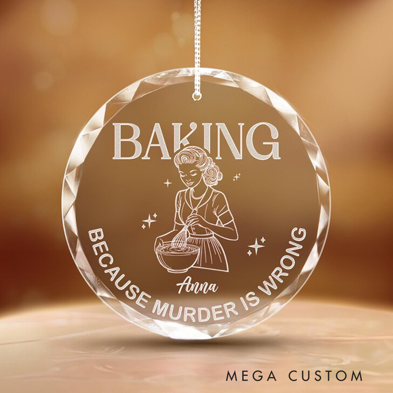 Personalized Baking because Murder is Wrong Christmas Ornament Glass Ornament Bakers Christmas Gift Christmas Decor