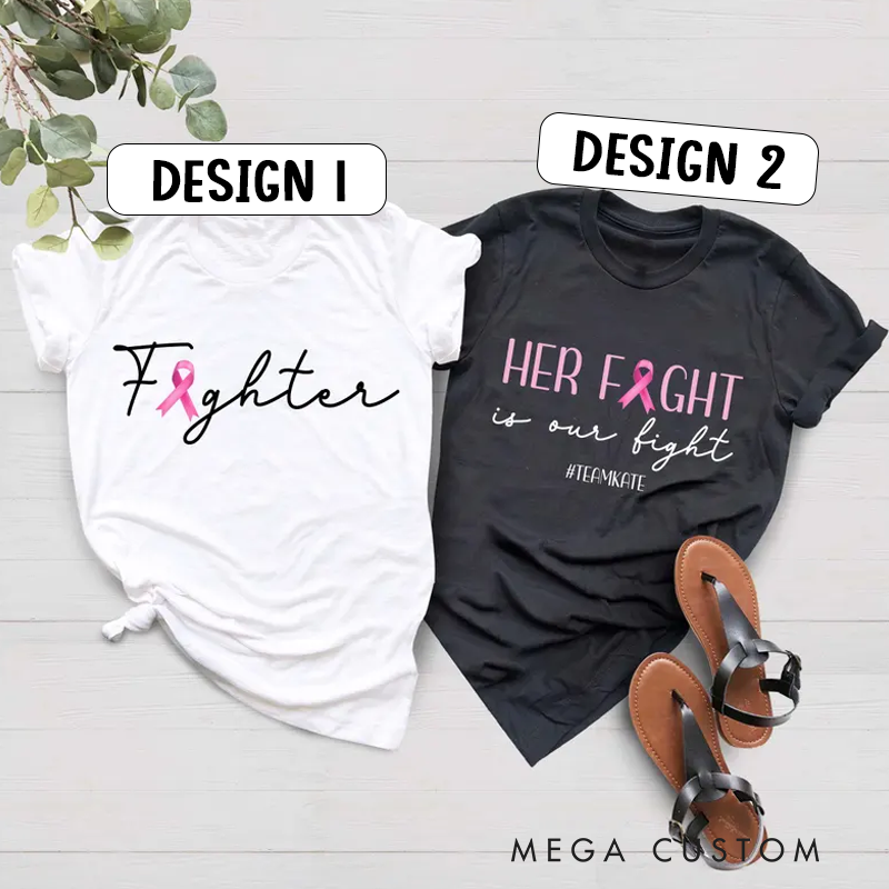 Personalized Breast Cancer Support Squad Shirt Her Fight Is Our Fight Shirt Breast Cancer Shirt Family Breast Cancer Cancer Support Team Shirt
