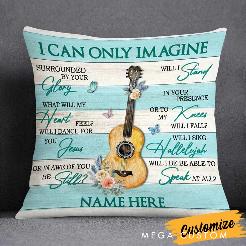 Personalized Name I Can Only Imagine Guitar Jesus Pillow for Music Lover Guitar Lovers Custom Gift