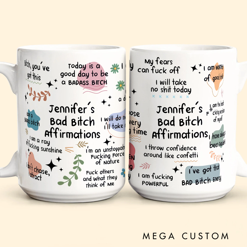 Personalized Funny Mug Bad B*tch Affirmations Cup for Friends Your Self Geek Nerd Gift
