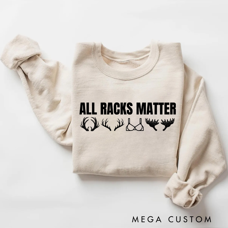 Personalized All Racks Matter Sweatshirt Deer Hunting Sweatshirt Hunting Gift for Him Husband