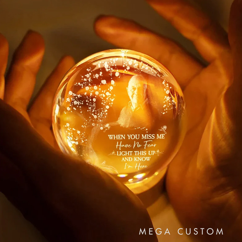 Personalized Crystal Globe Lamp Custom Photo When You Miss Me Memorial Crystal Ball Lamp Sympathy Gift