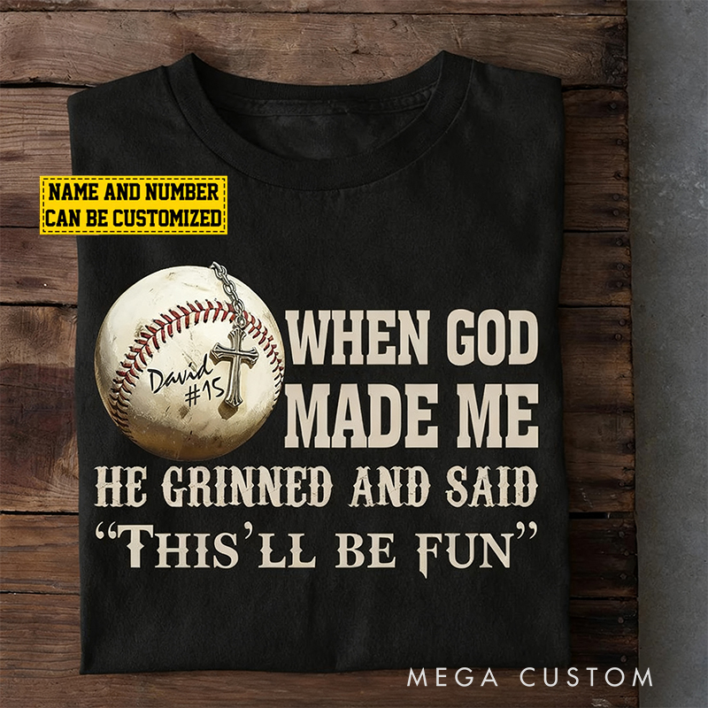 Personalized Baseball T-Shirt with "When God Made Me" Quote and Custom Name  