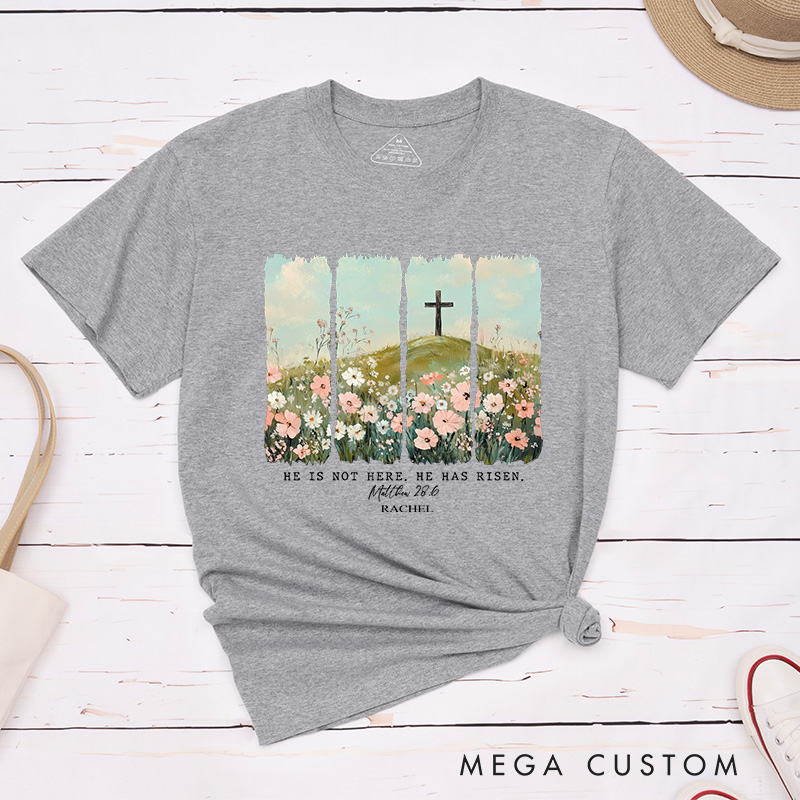 Personalized He Is Not Here He Has Risen Classic Bible Verse T-Shirt with Cross and Floral Blessing Shirt Easter Gift for Christian Women 