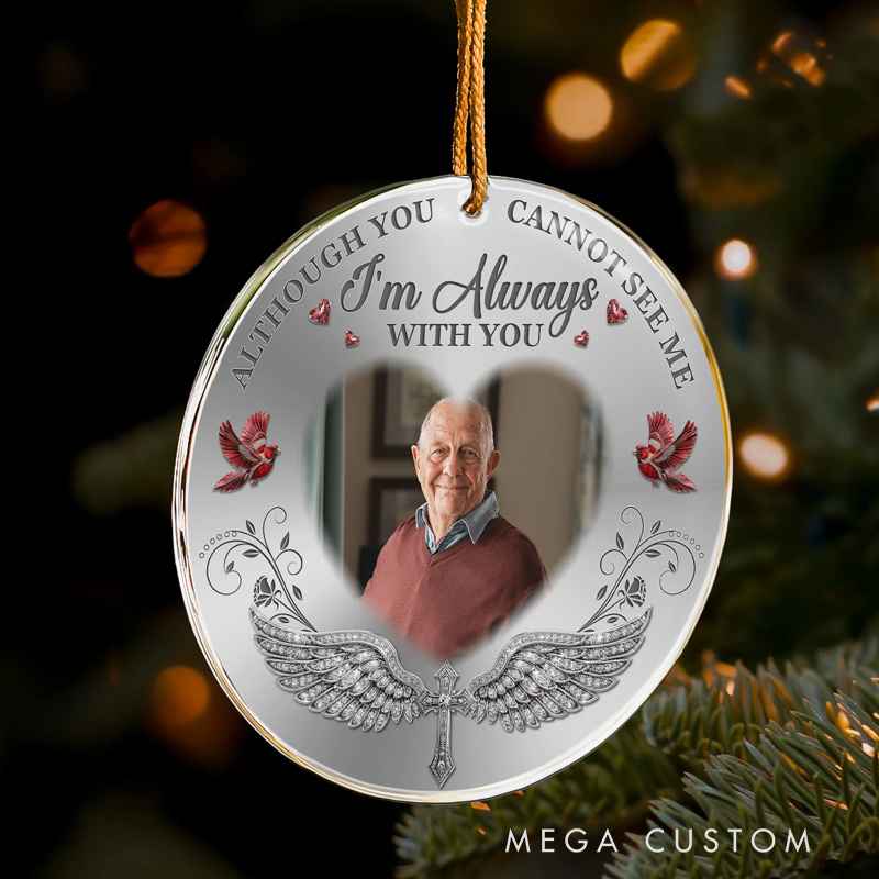 Personalized Memorial Photo Ornament In Loving Memory I'm Always With You Acrylic Christmas Ornament Loss of Loved One Gift 
