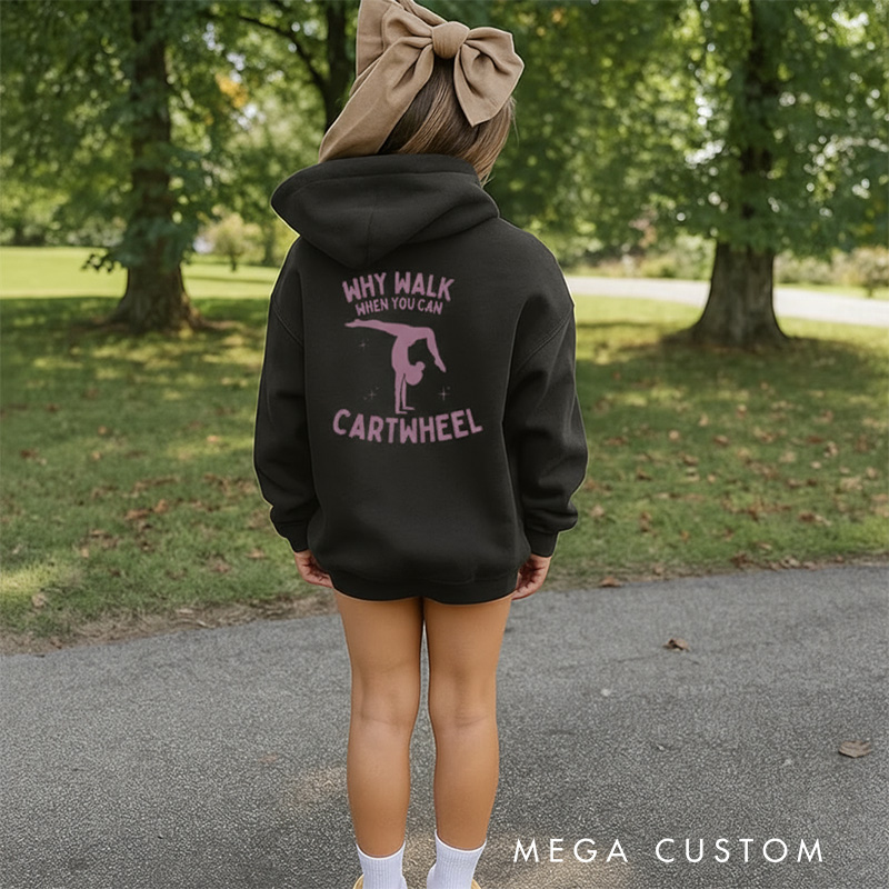 Personalized Why Walk When You Can Cartwheel Classic Sweatshirt for Kids Dancer Gymnastic Crewneck Dance Lover Shirt for Dance Team Kids Girls