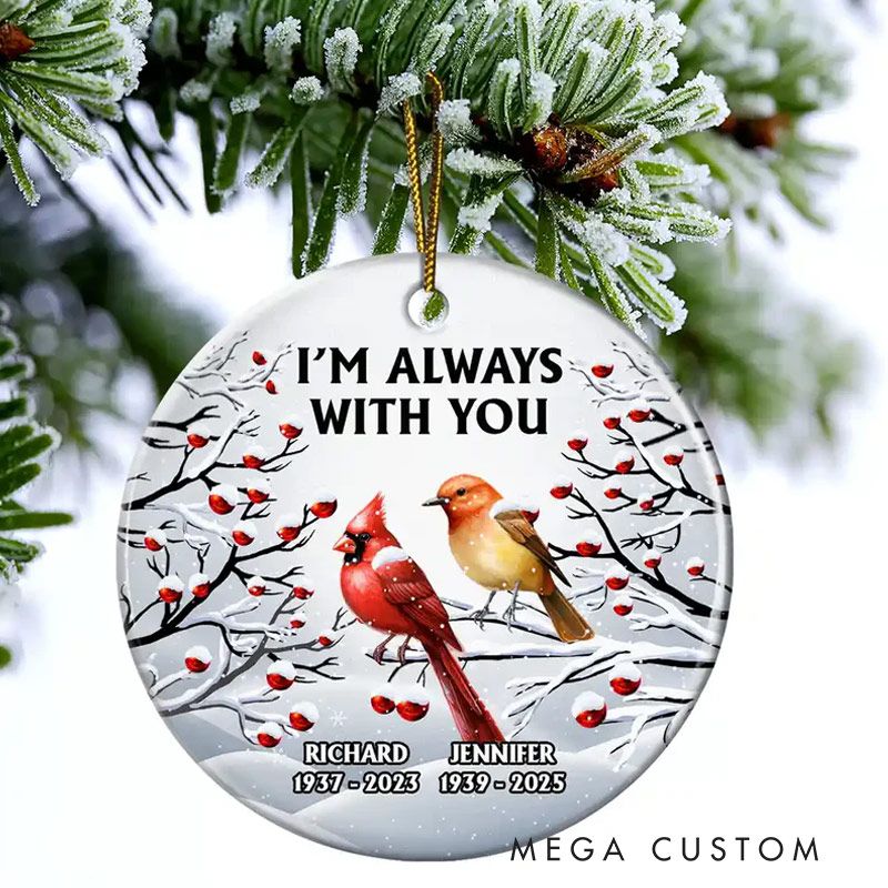 Personalized Ceramic Ornament I'm Always With You Red Cardinal Memorial Ornament Gift for Family and Memorial Keepsake 