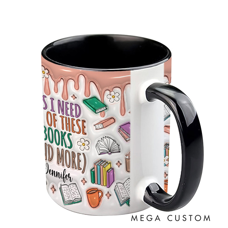 Personalized Yes I Do Need All These Books and More Mugs Custom Book Accent Mug with Name Bookworm Coffee Cup for Reader Book Lover Librarian Gift