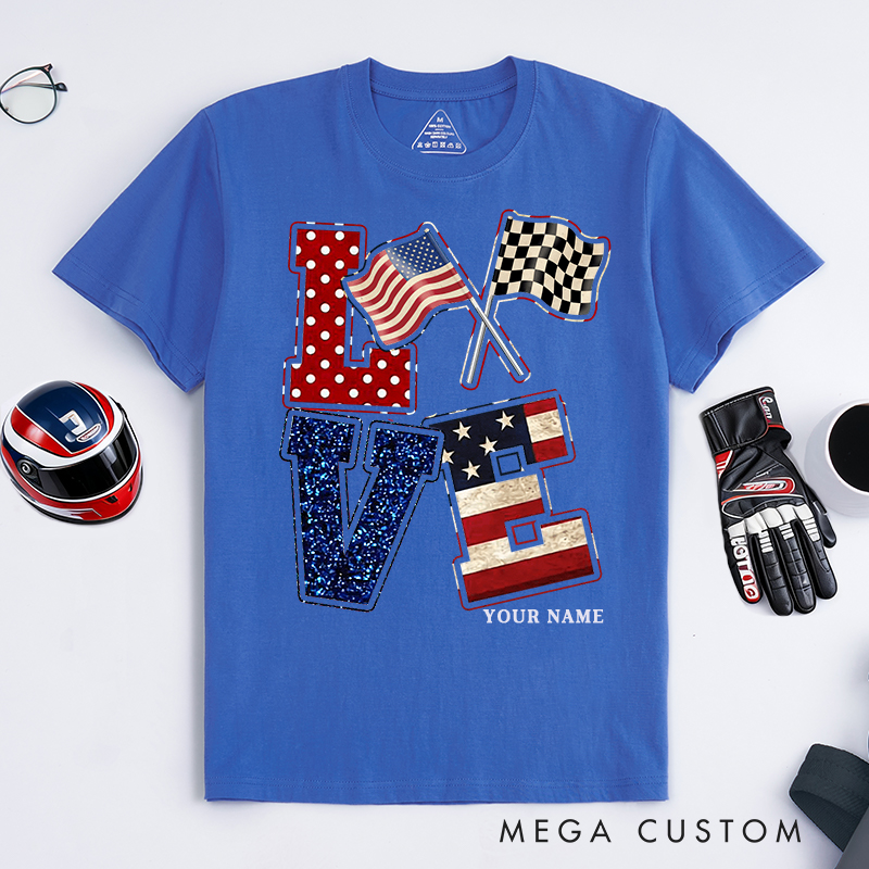 Personalized Love Racing T-Shirt Custom Name Patriotic Flag Design Classic Tee for Racers and Racing Lovers