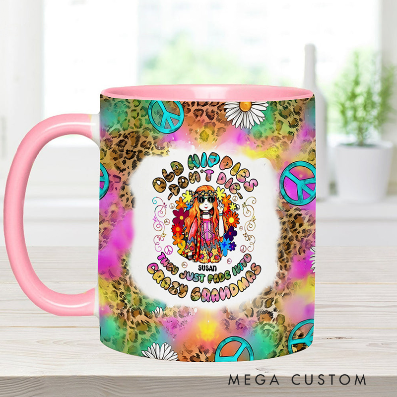 Personalized Womens Old Hippies Don't Die Fade Into Crazy Grandmas Custom Hippie Accent Mug