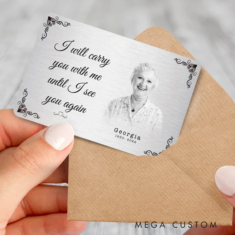 Personalised Memorial Wallet Card I Will Carry You With Me Until I See You Again Metal Keepsake Gift In Memory Gift Memorial Cards