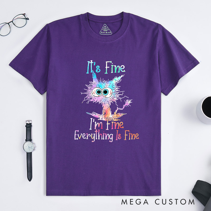 Personalized Everything Is Fine Shirt Tie Dye Cat T-Shirt Quirky Stress Humor T-Shirt Gift for Geek