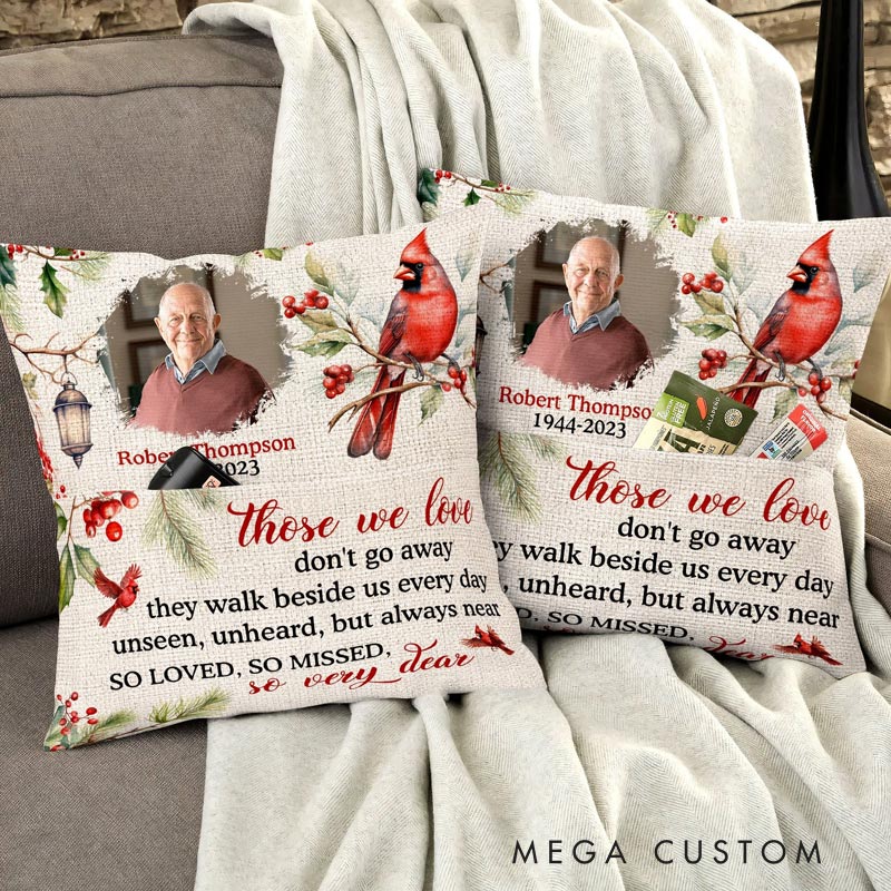 Personalized Pocket Pillow Those We Love Don'T Go Away Custom Photo and Name Remembrance Pillow for Loss of Loved One