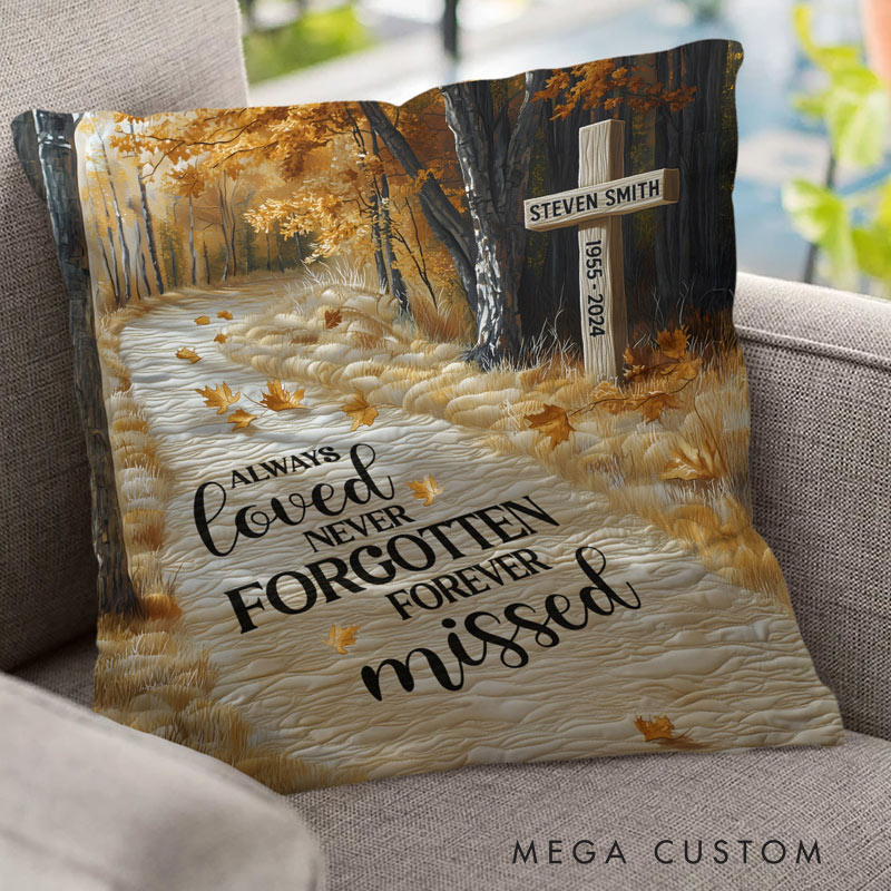 Personalized Memorial Throw Pillow Always Loved Never Forgotten Forever Missed Double Sided Pillow Sympathy Gift 