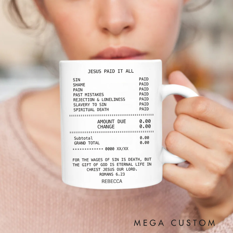 Personalized Jesus Paid it All 11oz 15oz Ceramic Mug with Name Humor Receipt Coffee Mug Christian Scripture Cup Religious Christian Gift
