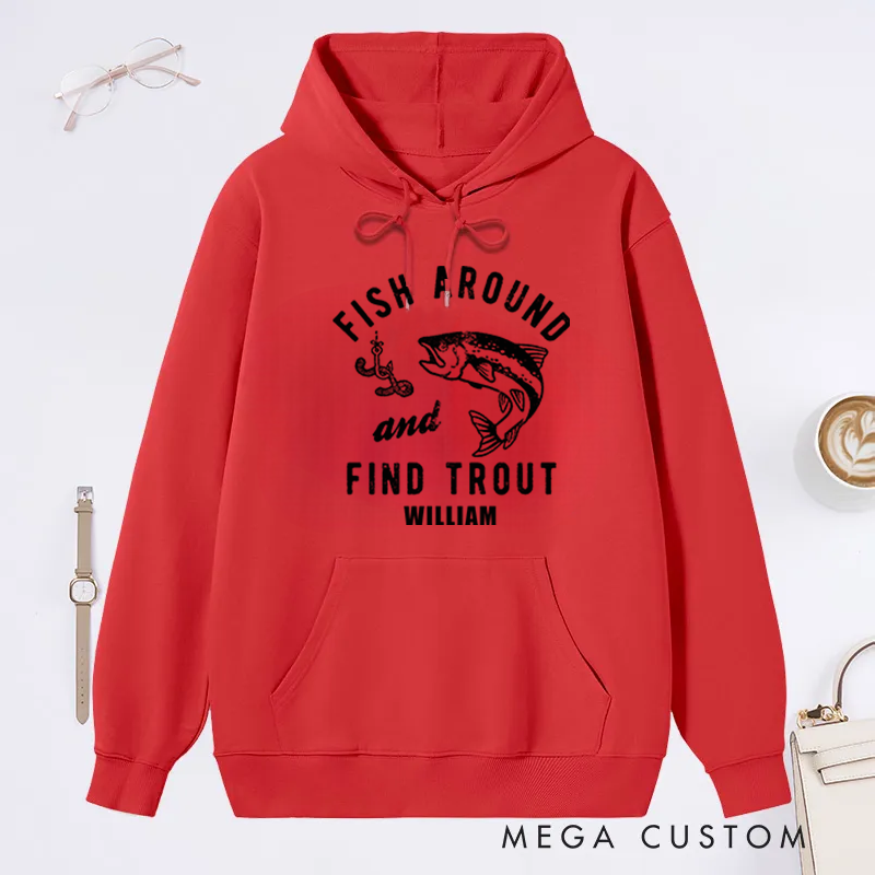  Personalized Fishing Hoodie Funny Fishing Hoodie Fishing Graphic Hoodie Fisherman Gifts Fish with Around and Find Trout Design Custom Name Ideal for Trout Fishing Enthusiasts and Humor Lovers